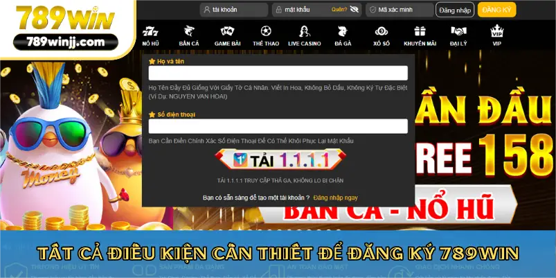 Tất cả điều kiện cần thiết để đăng ký 789win